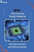 UGC NET Electronics Study Material Microprocessors and Microcontrols UGC NET Electronics Study Material Microprocessors and Microcontrols